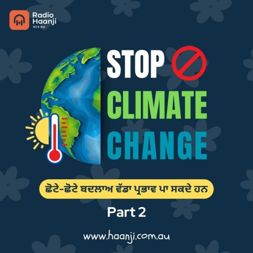 Ep 10: Global Warming ਤੋਂ ਬਚਣ ਲਈ ਅੱਜ ਤੋਂ ਹੀ ਇਹ ਛੋਟੇ-ਛੋਟੇ ਕਦਮ ਚੁੱਕਣੇ ਪੈਣਗੇ | Part 2 | Harminder Dhillon | Ranjodh Singh | Radio Haanji