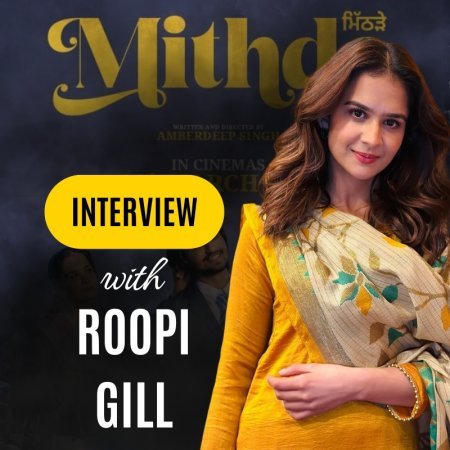 Rupi Gill Taking About Her New Punjabi Movie Mithde - Radio Haanji
