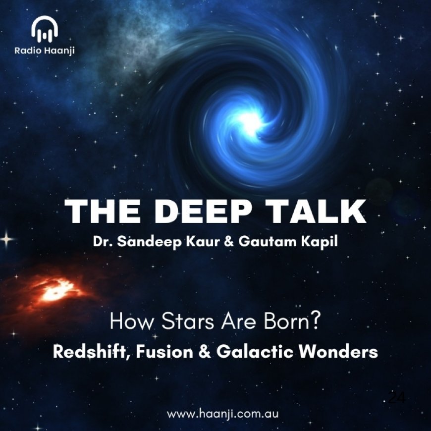 Ep 5 - Journey Through the Universe: Stars, Galaxies & Cosmic Mysteries - The Deep Talk