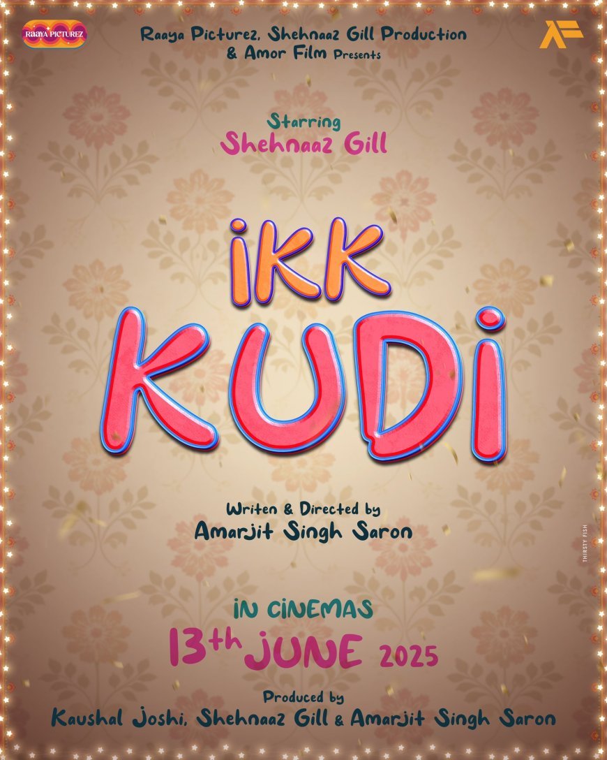 Ikk Kudi - Starring Shehnaaz Gill - Releasing on 31 Oct 2025