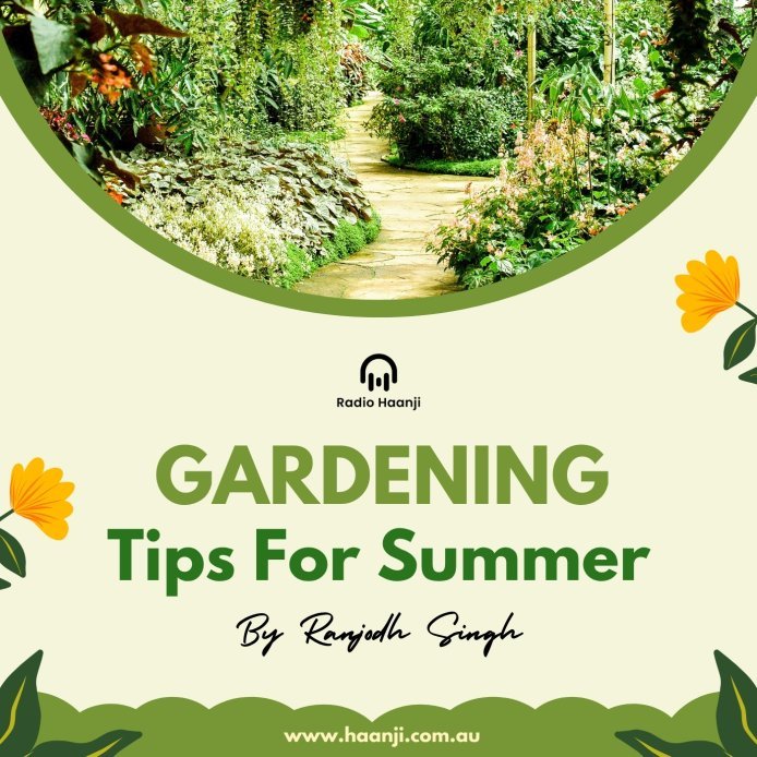 Gardening Tips For Summer - Ranjodh Singh - Radio Haanji