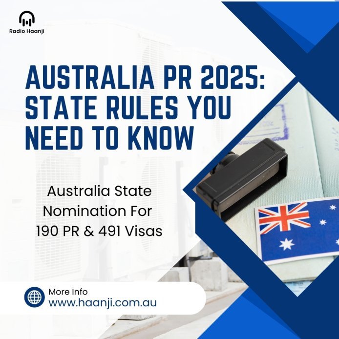 Australia State Nomination 2025: 190 & 491 Requirements by State - Arun Bansal - Radio Haanji