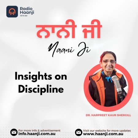 Key Insights on Discipline from Nani Ji Show with Dr. Harpreet Shergil on Radio Haanji