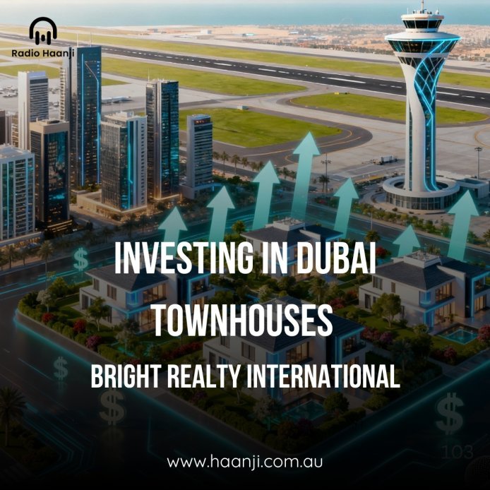 Investing in Dubai Townhouses & Maktoum Airport’s Role in Growth  with Bright Realty International