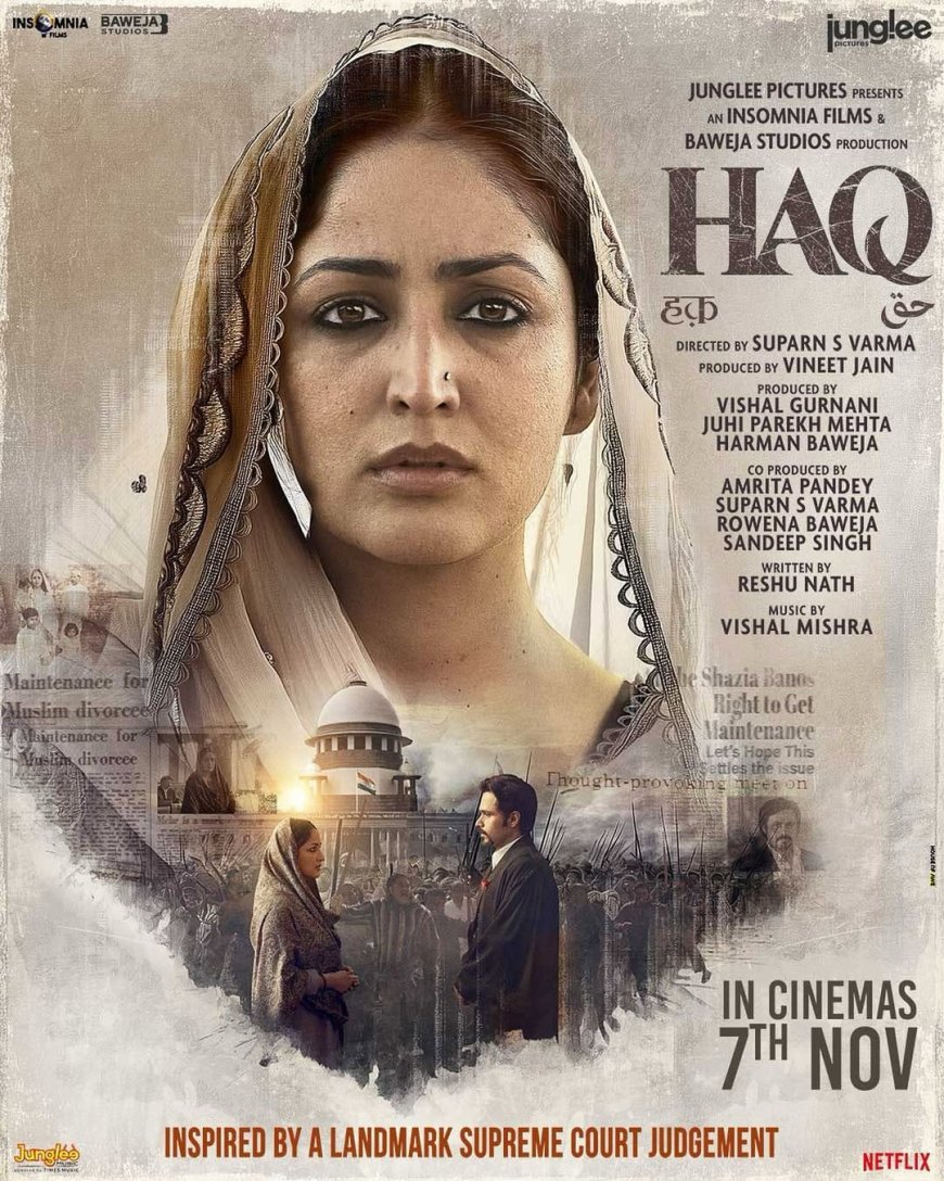 Haq Movie 2025: Yami Gautam & Emraan Hashmi's Powerful Take on Women's Rights