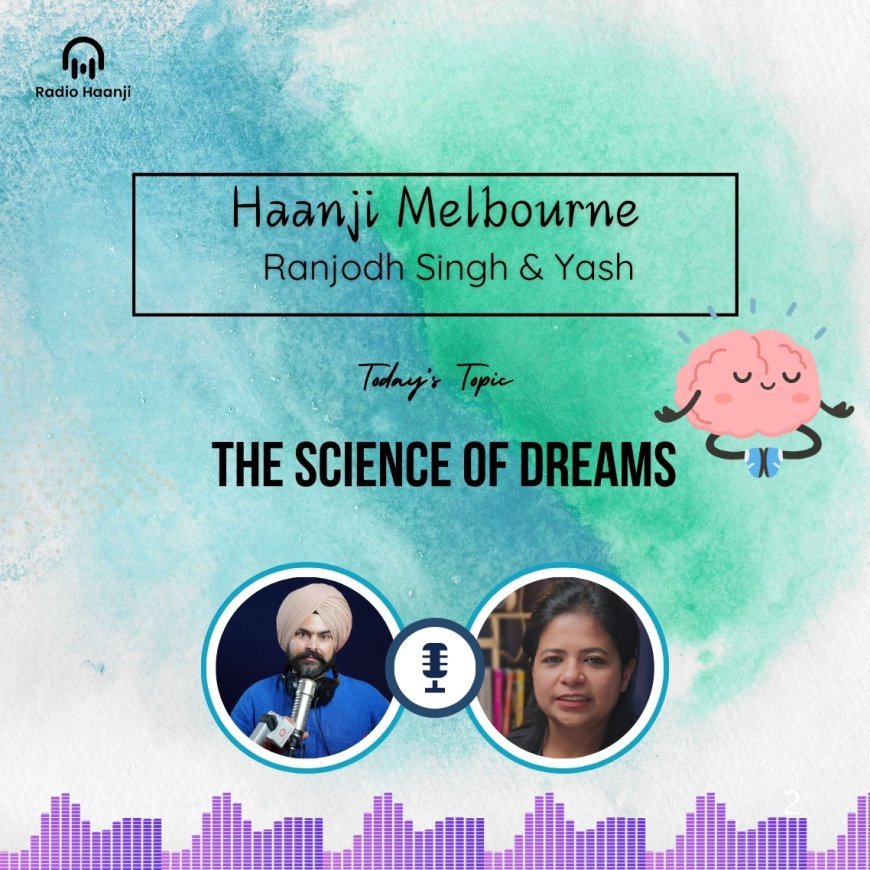 The Science of Dreams - A Journey into Sleep - Haanji Melbourne