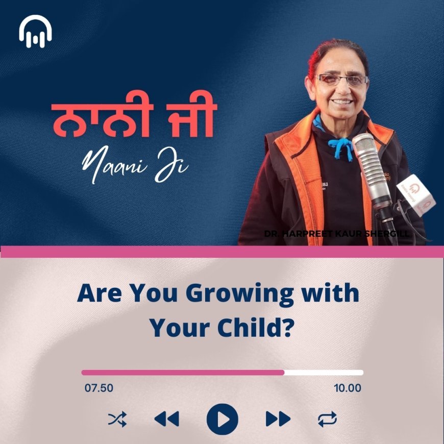 From Holding Hands to Letting Go: How Your Parenting Must Change with Every Age | Nani Ji