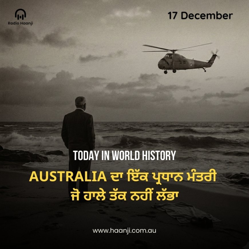 Where is Harold Holt? The 1967 Mystery That Still Haunts Australia Today - Haanji Melbourne - Radio Haanji