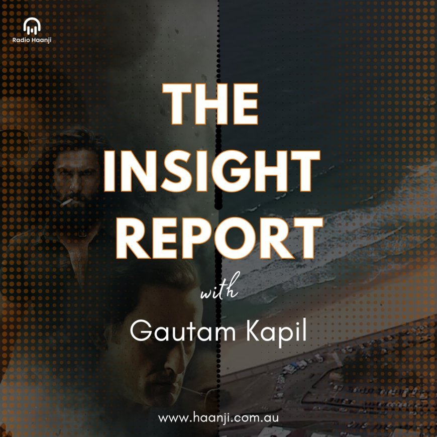 Cinema's Line & Sydney's Grief: Gautam Kapil on Dhurandhar and the Bondi Incident - Radio Haanji