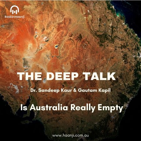 Is Australia Really Empty? Explored on Radio Haanji's The Deep Talk