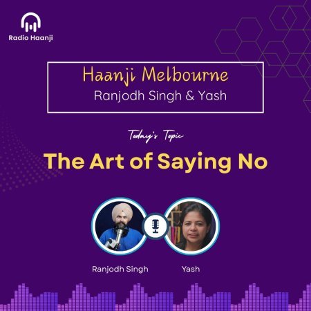 The Art of Saying No: Master Boundaries Without Guilt | Punjabi Podcast | Radio Haanji