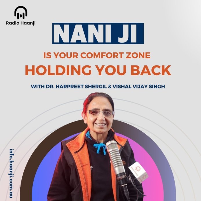 Breaking the Comfort Zone: Life-Changing Wisdom from Nani Ji & Dr. Harpreet Shergill | Punjabi Podcast | Radio Haanji