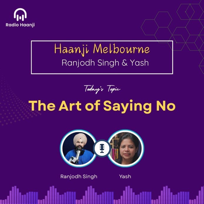 The Art of Saying No: Master Boundaries Without Guilt | Punjabi Podcast | Radio Haanji