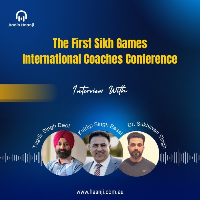 The First International Coaches Conference | 38th Australian Sikh Games | Punjabi Podcat | Radio Haanji