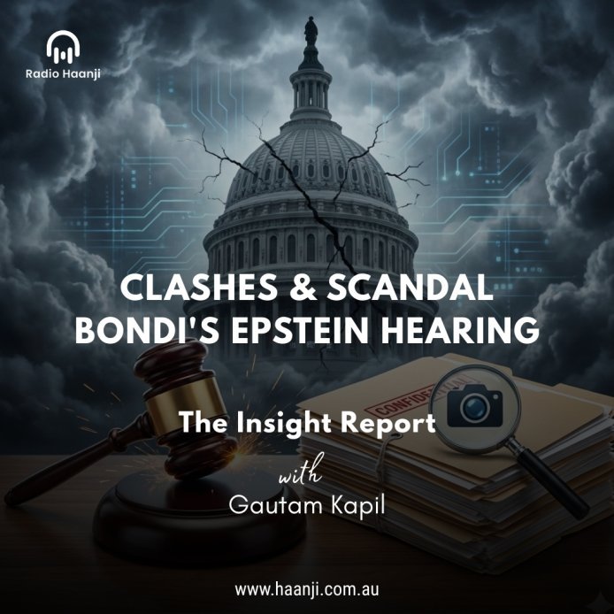 Pam Bondi Epstein Files: Survivors vs DOJ Controversy - The Insight Report - Punjabi Podcast - Radio Haanji