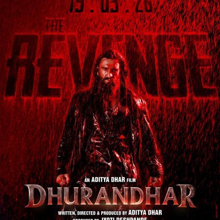 Dhurandhar The Revenge - 19 March 2026 - Ranveer Singh Returns as Jaskirat Singh Rangi