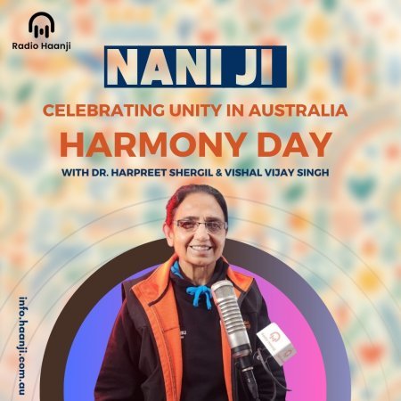 Harmony Day - Nani Ji Podcast with Dr. Harpreet Shergil & Vishal Vijay Singh