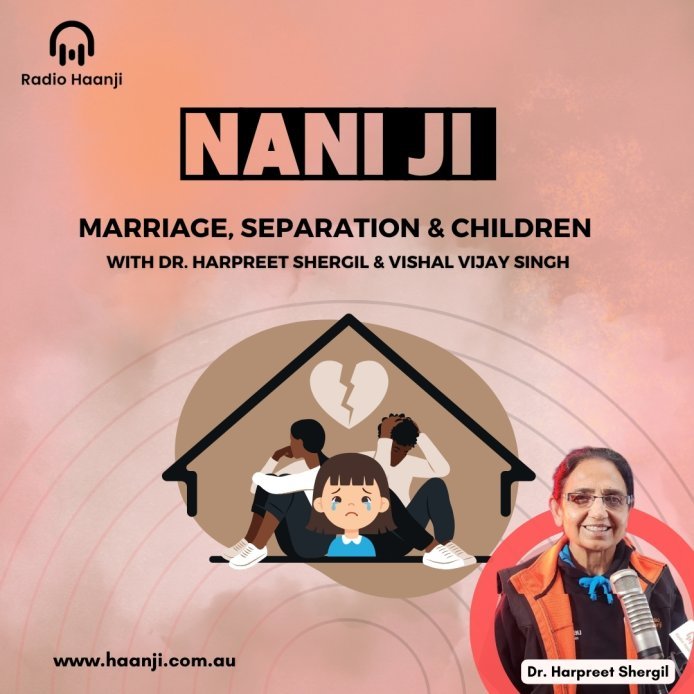 Marriage, Separation & Children — Nani Ji | Punjabi Podcast | Radio Haanji 1674 AM