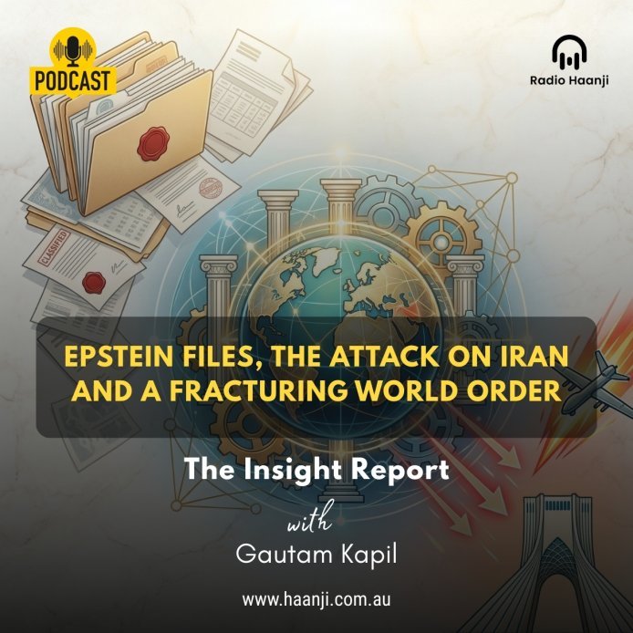 The Insight Report - Epstein Files, Iran Attack and World Order - Gautam Kapil -  on Radio Haanji