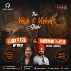 Luna Park Fire & History - Yash and Vishal Show