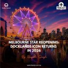 Melbourne Star Reopening: Docklands Icon Returns in 2026