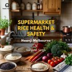 Supermarket Rice Health & Safety — Ranjodh Singh - Haanji Melbourne