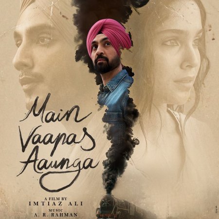 Main Vaapas Aaunga: Diljit Dosanjh, Imtiaz Ali 2026