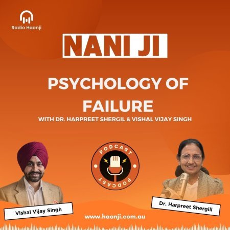 Psychology of Failure: How to Bounce Back - Nani Ji - Dr. Harpreet Shergill & Vishal Vijay Singh