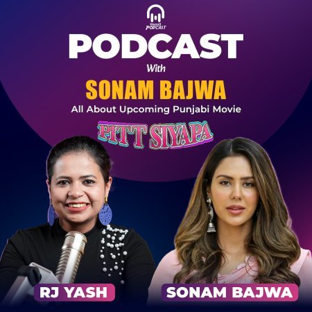 Sonam Bajwa on Pitt Siyapa - RJ Yash