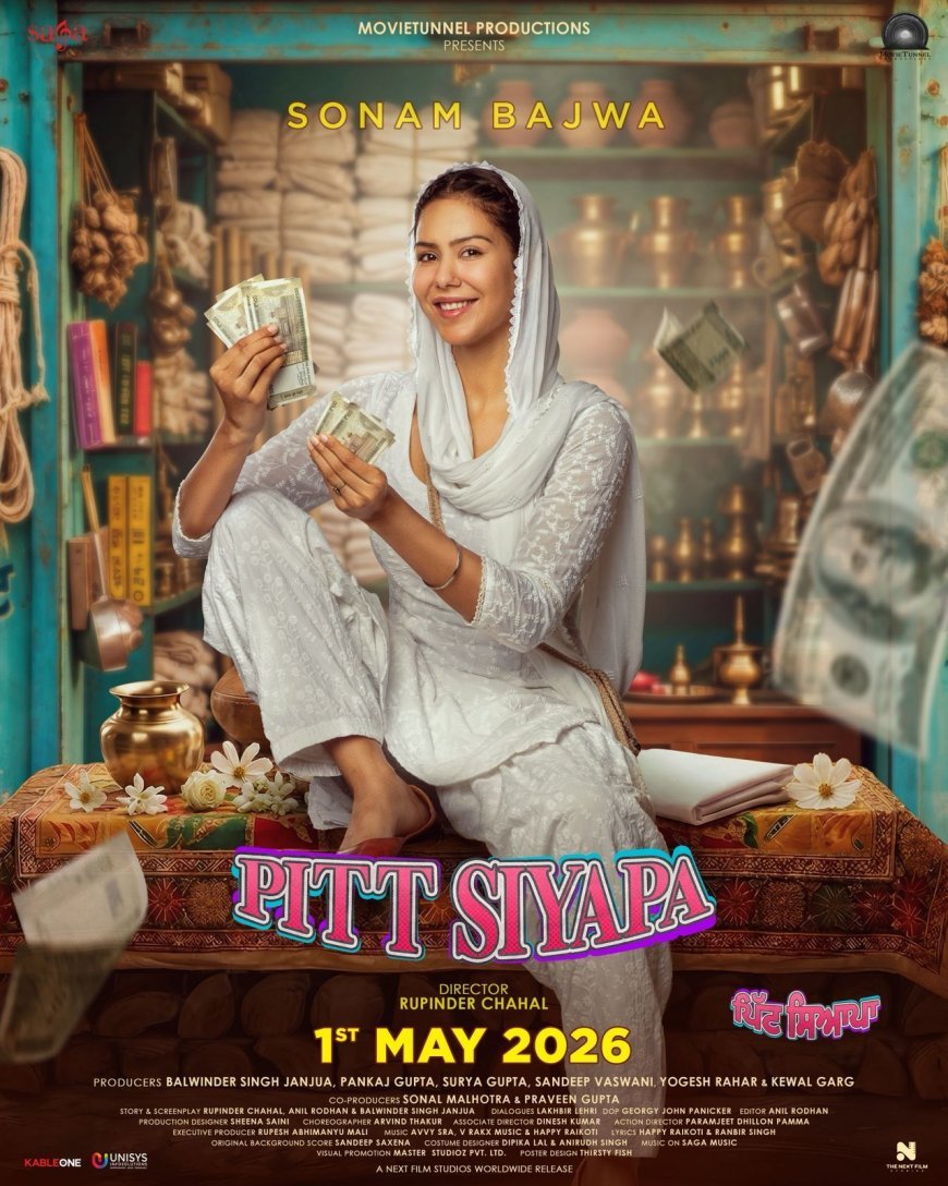 Pitt Siyapa 2026: Sonam Bajwa's New Punjabi Film