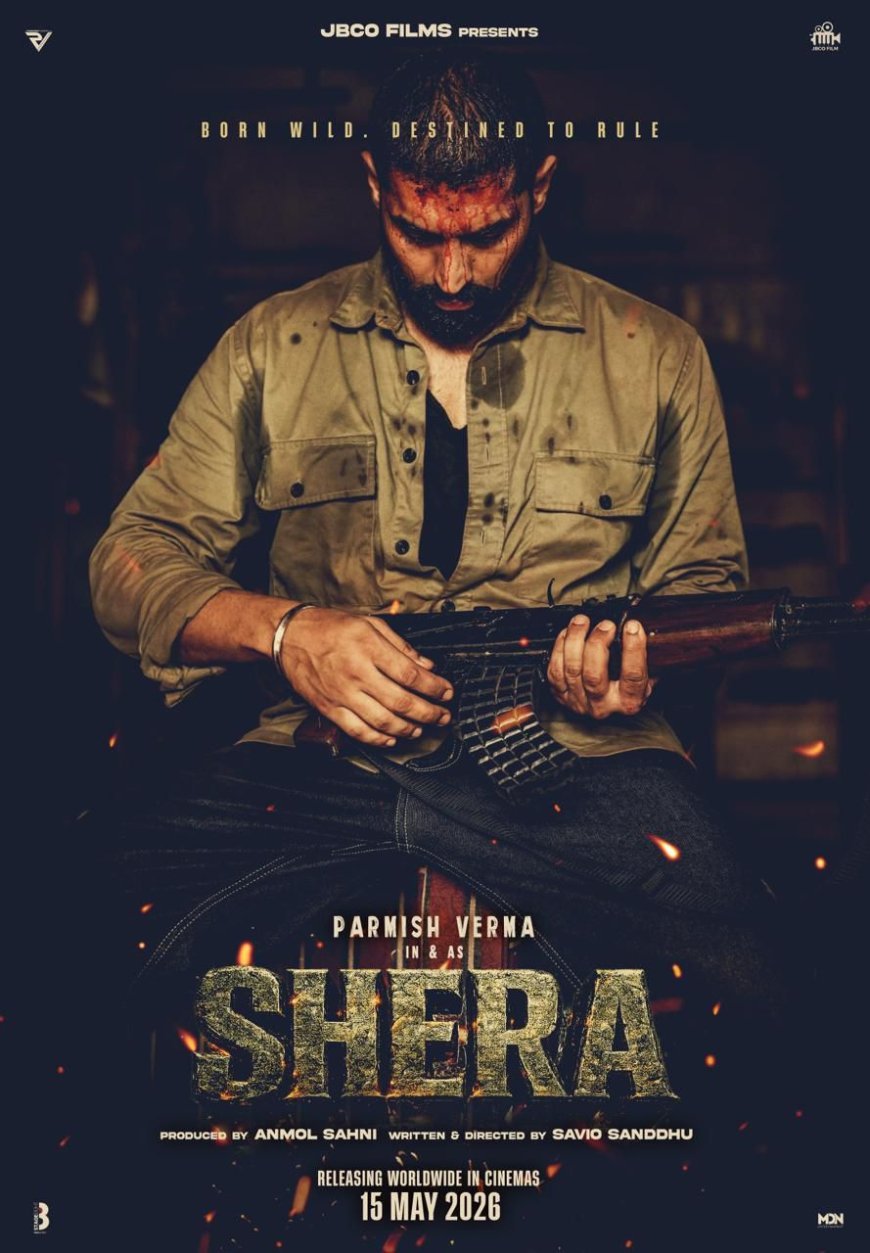 Shera Punjabi Movie: Parmish Verma’s Gritty Return on May 15
