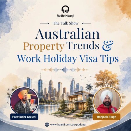 Australian Property Trends & Work Holiday Visa Tips - Preetinder Grewal & Ranjodh Singh - The Talk Show