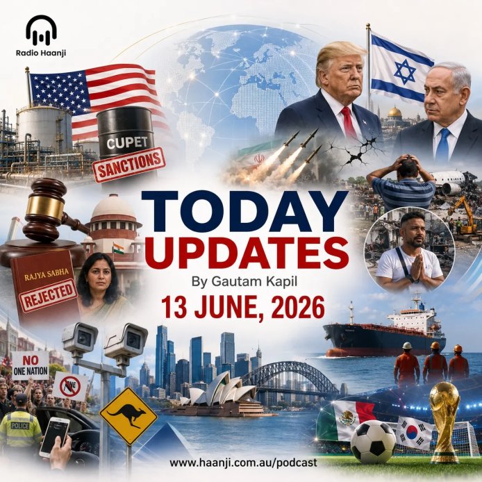 13 June - Today Updates - Global Sanctions, Air India Anniversary, and Local Australian Shifts - Gautam Kapil