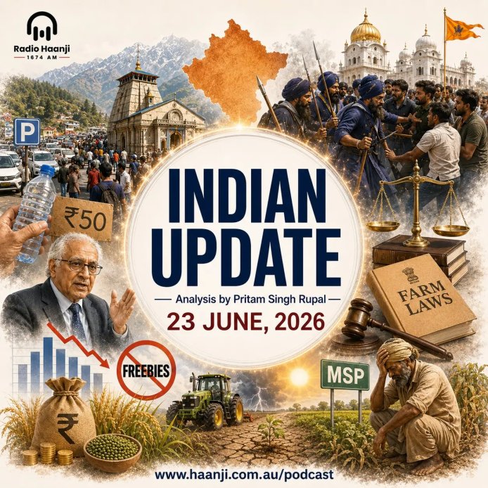23 June - Indian Updates - Tensions in Uttarakhand and the Real Cost of Punjab’s Farming Crisis - Pritam Singh Rupal & Ranjodh Singh