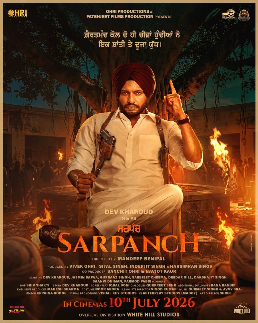 Sarpanch 2026: Dev Kharoud's Village Drama Explained