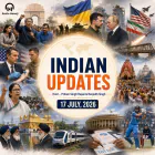 17 July - Indian Updates - Punjab Political Crisis and Key Developments - Pritam Singh Rupal