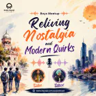Boys Meetup - Reliving Nostalgia and Modern Quirks - Krishna and Balkirat