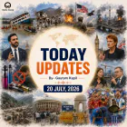 20 July -Today Updates - Global Tensions and Shocking Tragedies - Gautam Kapil
