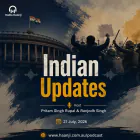 21 July - Indian Updates - Youth March Clash and Parliamentary Friction - Pritam Singh Rupal