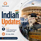 24 July - Indian Updates - Sonam Wangchuk Ends Fast as PM Modi Pushes Anti-Paper Leak Bill - Pritam Singh Rupal