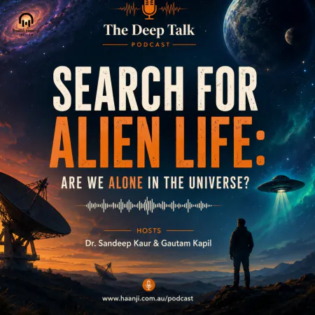 Search for Alien Life: Are We Alone in the Universe? - The Deep Talk