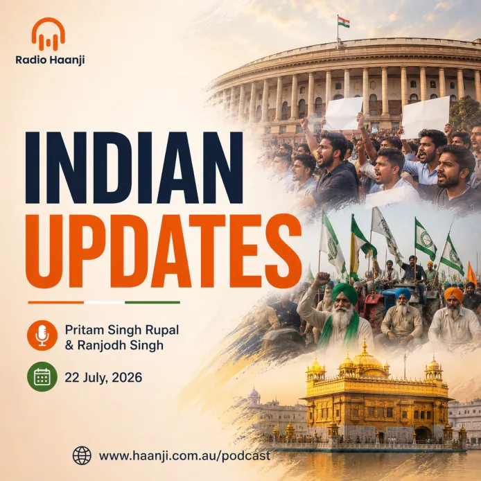 22 July - Indian Updates - Youth Protests at Jantar Mantar & Punjab Politics - Pritam Singh Rupal