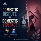 Domestic Violence vs Domestic Dispute- Deepika & Ranjodh Singh