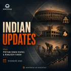 10 Aug - Indian Updates - Parliament Standoff over Delimitation & FCRA Bill - Pritam Singh Rupal