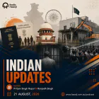 21 Aug - Indian Updates - DC Powers For Citizenship, Sajjan Kumar Demise & Diplomatic Standoff - Pritam Singh Rupal
