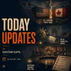 26 Aug - Today Updates - US Sanctions & Global Affairs - Gautam Kapil