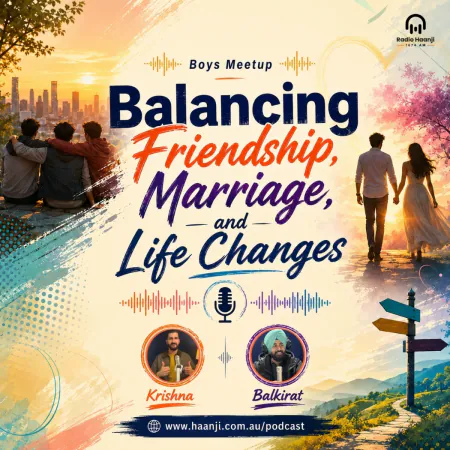 Boys Meetup - Balancing Friendship & Marriage | Krishna & Balkirat