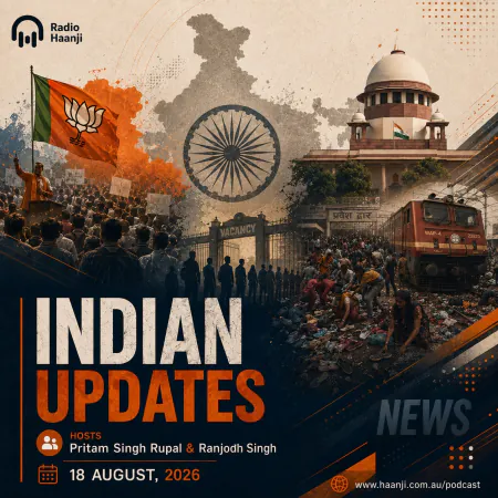 18 Aug - Indian Updates - BJP Reshuffle & National News - Pritam Singh Rupal