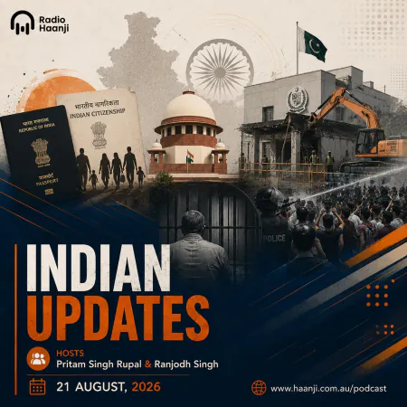 21 Aug - Indian Updates - DC Powers For Citizenship, Sajjan Kumar Demise & Diplomatic Standoff - Pritam Singh Rupal