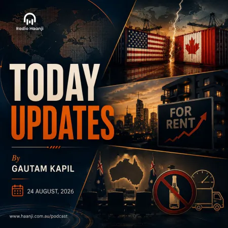 24 Aug - Today Updates - US-Canada Trade War Escalation, Rental Crisis In Australia - Gautam Kapil